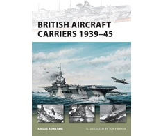 KNYGA Angus Konstam British Aircraft Carriers 1939–45