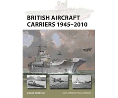 KNYGA Angus Konstam British Aircraft Carriers 1945–2010