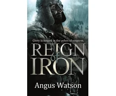 KNYGA Angus Watson Reign of Iron