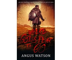 KNYGA Angus Watson Where Gods Fear to Go