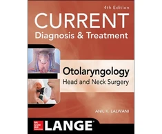 KNYGA Anil Lalwani CURRENT Diagnosis &amp; Treatment Otolaryngology--Head and Neck Surgery, Fourth Edition