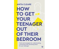 KNYGA Anita Cleare How to get your teenager out of their bedroom