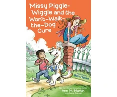 KNYGA Ann M Martin Missy Piggle-Wiggle and the Won't-Walk-the-Dog Cure