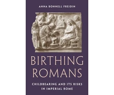 KNYGA Anna Bonnell Freidin Birthing Romans