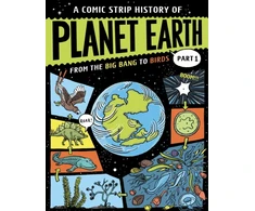 KNYGA Anna Claybourne Comic Strip History of Planet Earth: Part 1 From the Big Bang to Birds