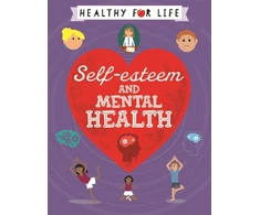 KNYGA Anna Claybourne Healthy for Life: Self-esteem and Mental Health