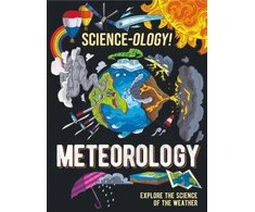 KNYGA Anna Claybourne Science-ology!: Meteorology
