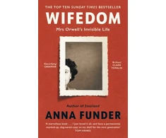 KNYGA Anna Funder Wifedom, Mrs Orwell’s Invisible Life
