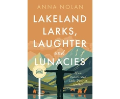 KNYGA Anna Nolan Lakeland Larks, Laughter and Lunacies