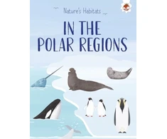 KNYGA Annabel Griffin Nature's Habitats: In the Polar Regions