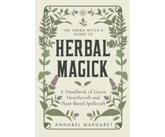 KNYGA Annabel Margaret The Žalias Witch's Guide to Herbal Magick