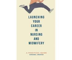 KNYGA Annabel Smoker Launching Your Career in Nursing and Midwifery