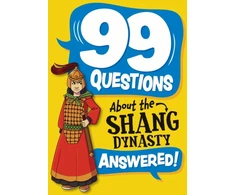 KNYGA Annabel Stones 99 Questions About: The Shang Dynasty