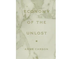 KNYGA Anne Carson Economy of the Unlost