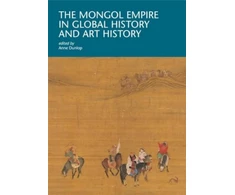 KNYGA Anne Dunlop Mongol Empire in Global History and Art History