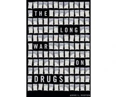 KNYGA Anne L Foster Long War on Drugs