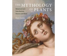 KNYGA Annette Giesecke Mythology of Plants – Botanical Lore From Ancient Greece and Rome