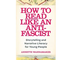 KNYGA Annette Wannamaker How to Read Like an Anti-Fascist