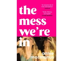 KNYGA Annie Macmanus Mess We're In