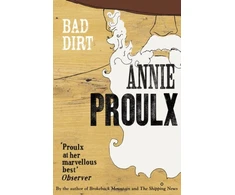 KNYGA Annie Proulx Bad Dirt