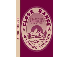 KNYGA Annie Proulx Close Range, Wyoming Stories