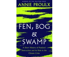 KNYGA Annie Proulx Fen, Bog and Swamp