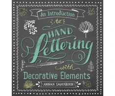 KNYGA Annika Sauerborn An Introduction to Hand Lettering, with Decorative Elements