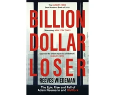 KNYGA Anonymous Billion Dollar Loser: The Epic Rise and Fall of WeWork