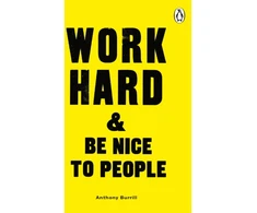 KNYGA Anthony Burrill Work Hard &amp; Be Nice to People