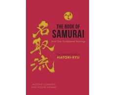 KNYGA Anthony Cummins Book of Samurai: Fundamental Samurai Teachings