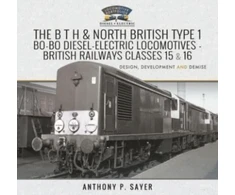KNYGA Anthony P Sayer B T H and North British Type 1 Bo-Bo Diesel-Electric Locomotives - British Railways Classes 15 and 16