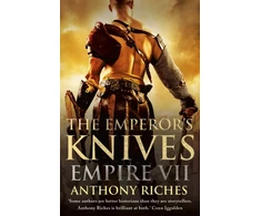 KNYGA Anthony Riches Emperor's Knives: Empire VII