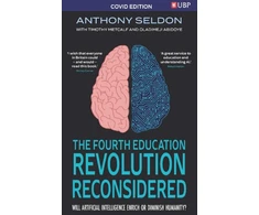 KNYGA Anthony Seldon Fourth Education Revolution Reconsidered