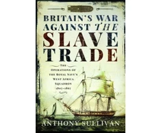 KNYGA Anthony Sullivan Britain's War Against the Slave Trade