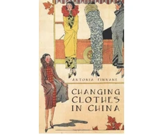 KNYGA Antonia Finnane Changing Clothes in China