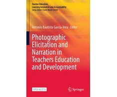 KNYGA Antonio Bautista García-Vera Photographic Elicitation and Narration in Teachers Education and Development