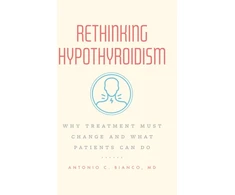 KNYGA Antonio C Bianco Rethinking Hypothyroidism