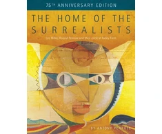 KNYGA Antony Penrose Home of the Surrealists - 75th Anniversary Edition