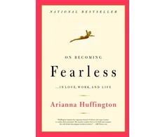 KNYGA Arianna Huffington On Becoming Fearless