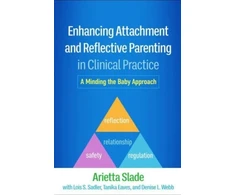 KNYGA Arietta Slade Enhancing Attachment and Reflective Parenting in Clinical Practice
