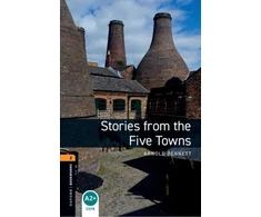 KNYGA Arnold Bennett Oxford Bookworms Library: Level 2: Stories from the Five Towns