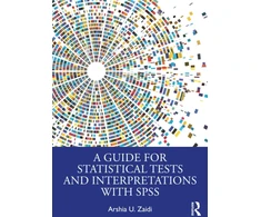 KNYGA Arshia U Zaidi Guide for Statistical Tests and Interpretations with SPSS