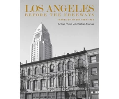 KNYGA Arthur Hylen Los Angeles Before the Freeways