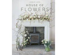 KNYGA Ashlee Jane House of Flowers, 30 floristry projects to bring the magic of flowers into your home