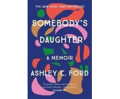 KNYGA Ashley C Ford Somebody's Daughter