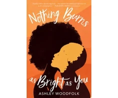 KNYGA Ashley Woodfolk Nothing Burns as Bright as You