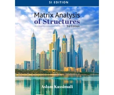 KNYGA Aslam Kassimali Matrix Analysis of Structures, SI Edition