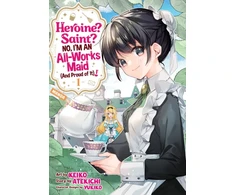 KNYGA Atekichi Heroine? Saint? No, I'm an All-Works Maid (And Proud of It)! (Manga) Vol. 1