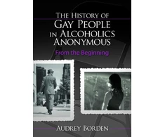 KNYGA Audrey Borden History of Gay People in Alcoholics Anonymous
