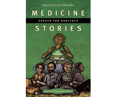 KNYGA Aurora Levins Morales Medicine Stories